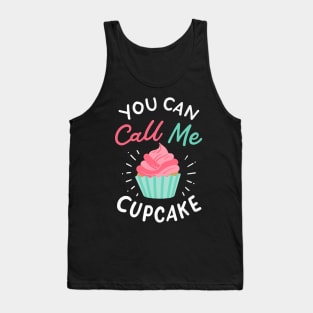 You Can Call Me Cupcake Tank Top